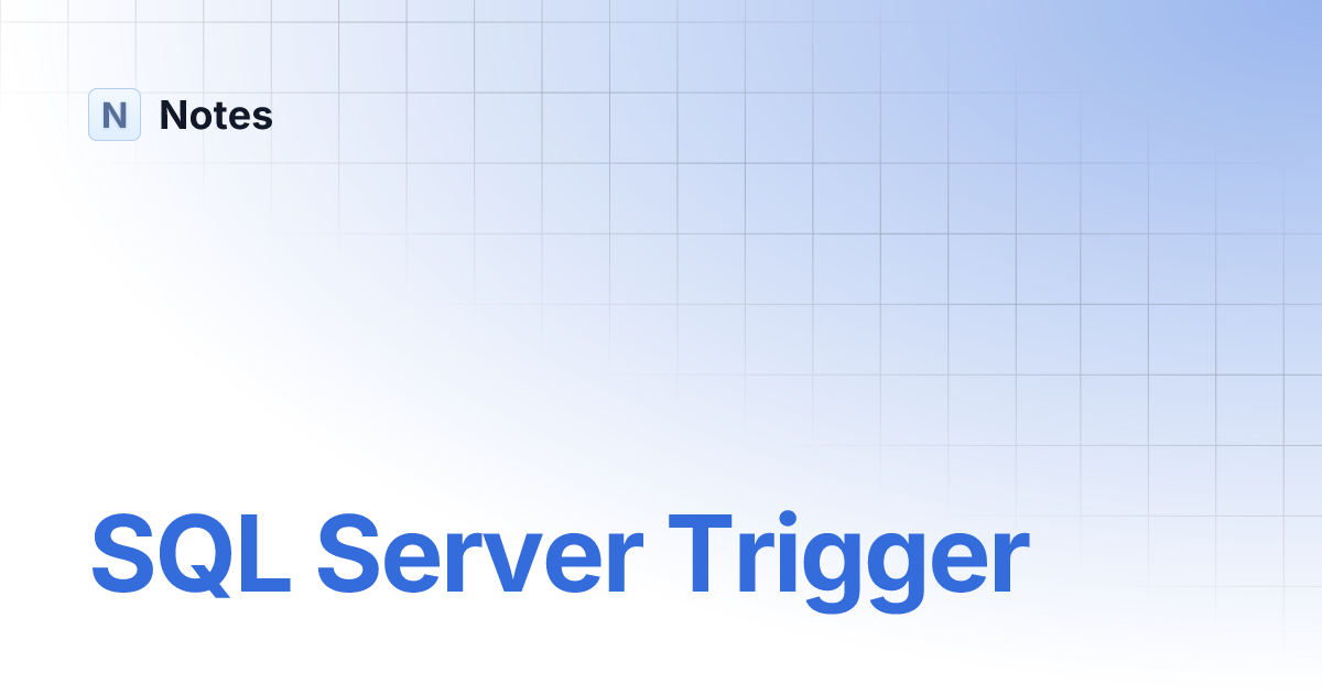 SQL Server Trigger | Notes
